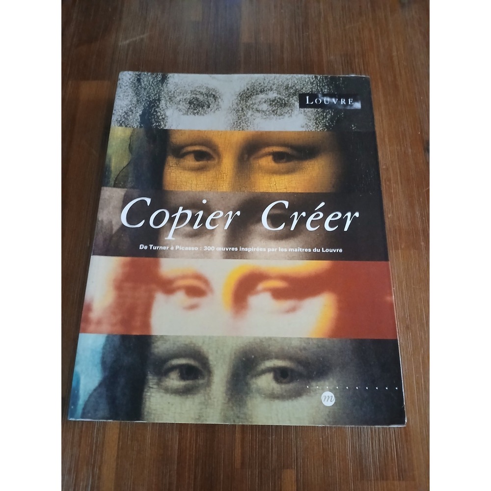 Copier creer: De Turner a` Picasso - Louvre Paris 1993 Exhibition Used Good
